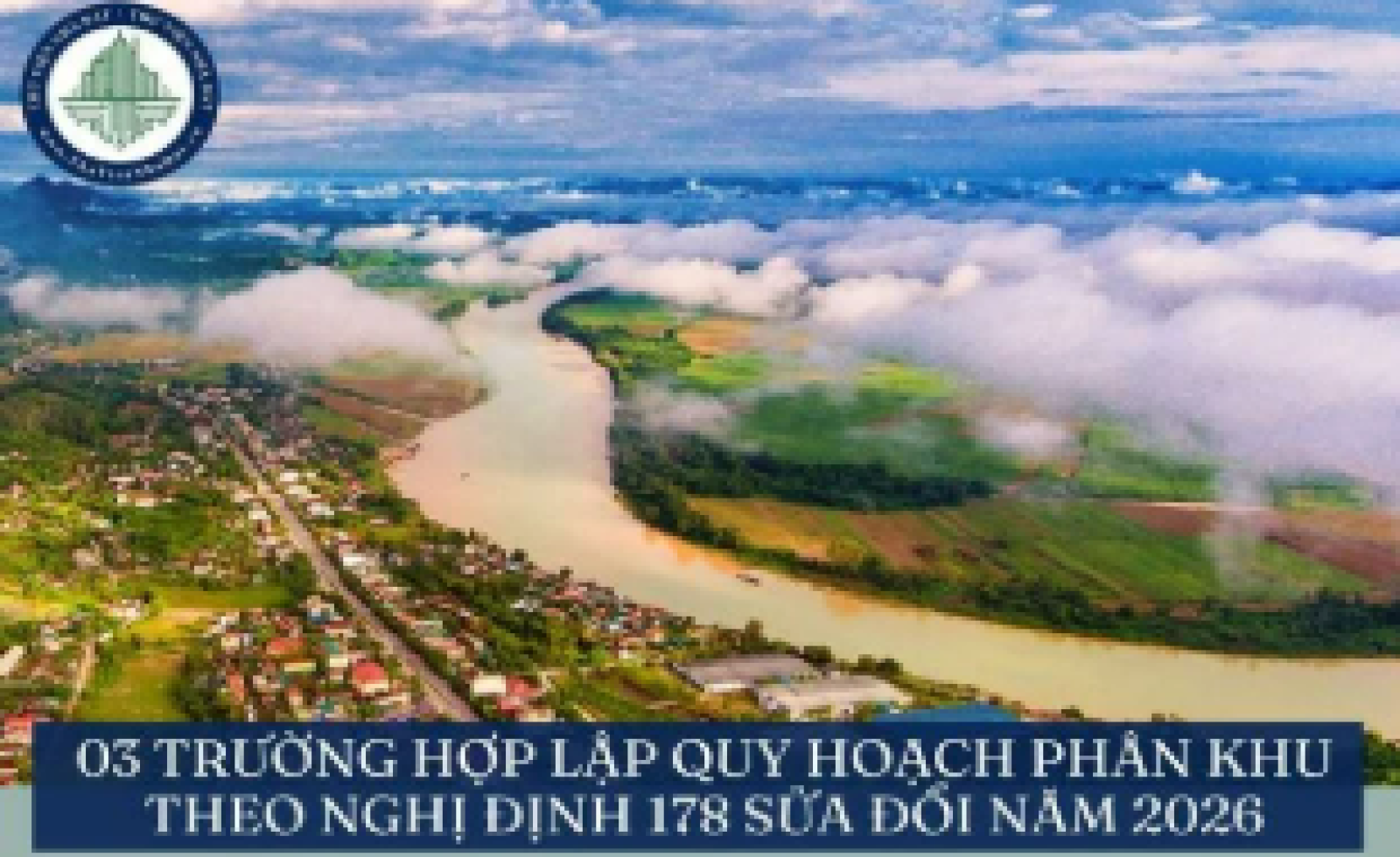 03 trường hợp lập quy hoạch phân khu theo Nghị định 178 sửa đổi năm 2026 là gì?