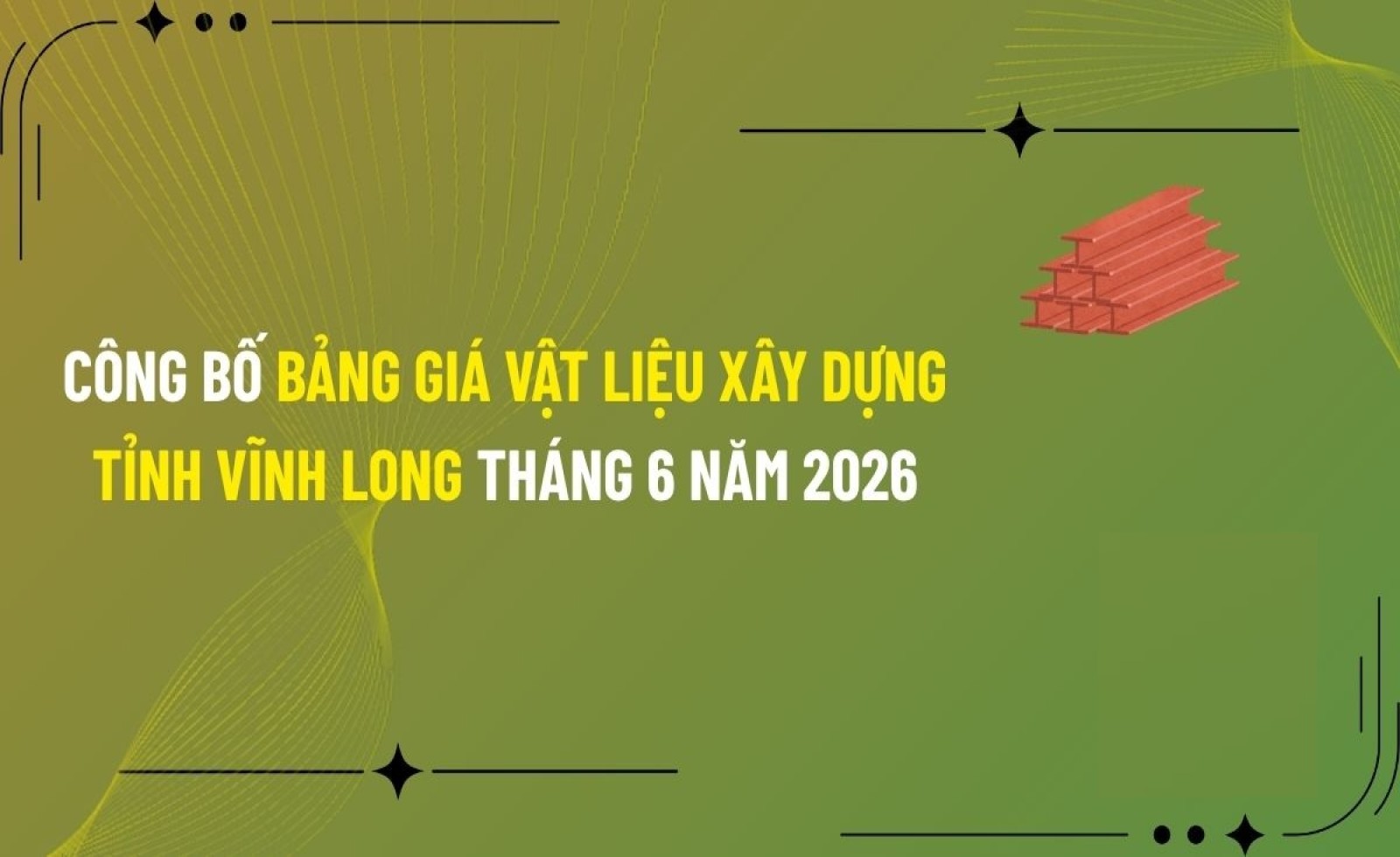 Công bố bảng giá vật liệu xây dựng tỉnh Vĩnh Long tháng 6 năm 2026