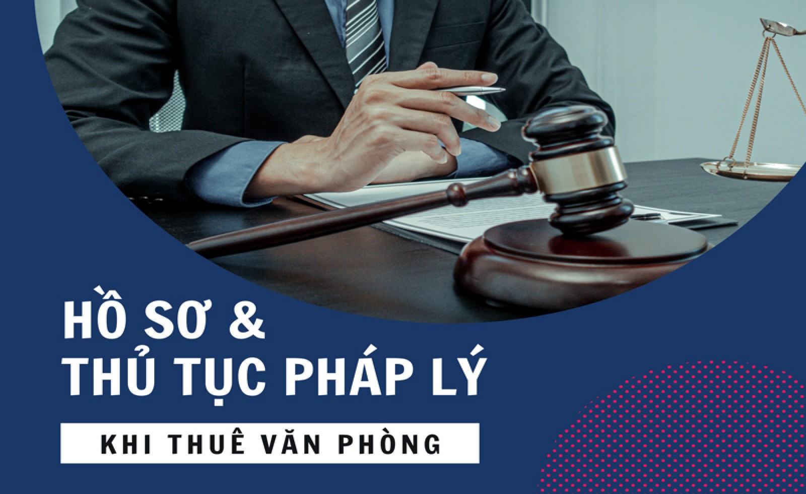 Hồ sơ & thủ tục pháp lý cần thiết khi thuê văn phòng