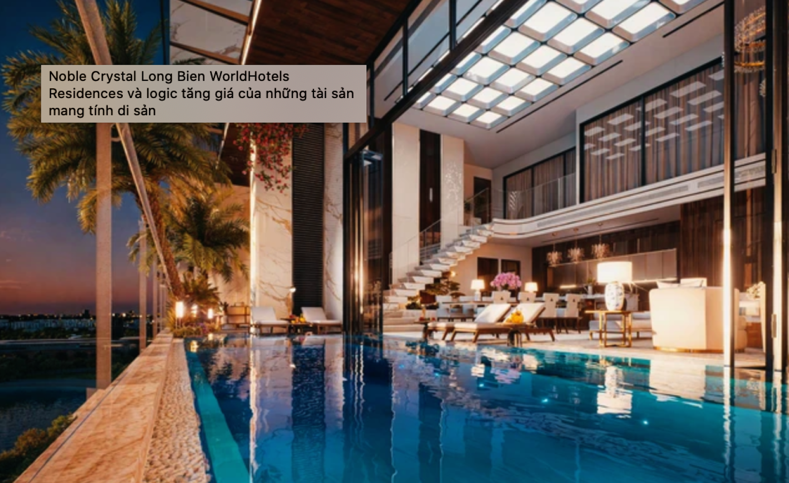 Noble Crystal Long Bien WorldHotels Residences và logic tăng giá của những tài sản mang tính di sản