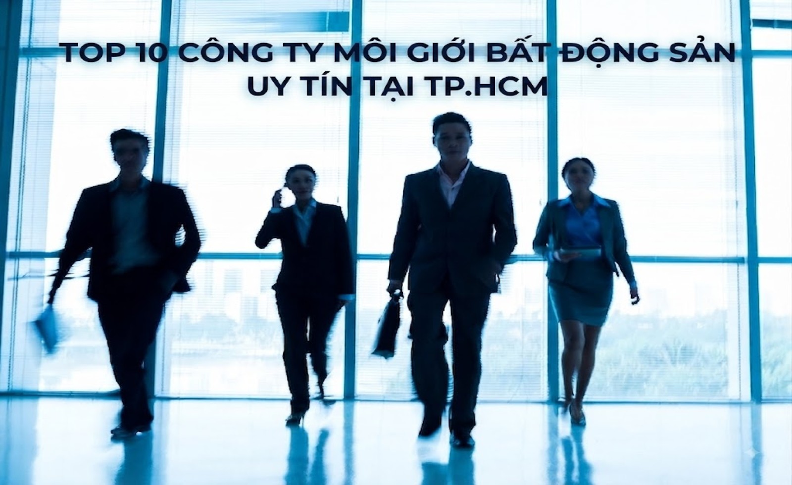 Top 10 công ty môi giới bất động sản uy tín tại TP.HCM