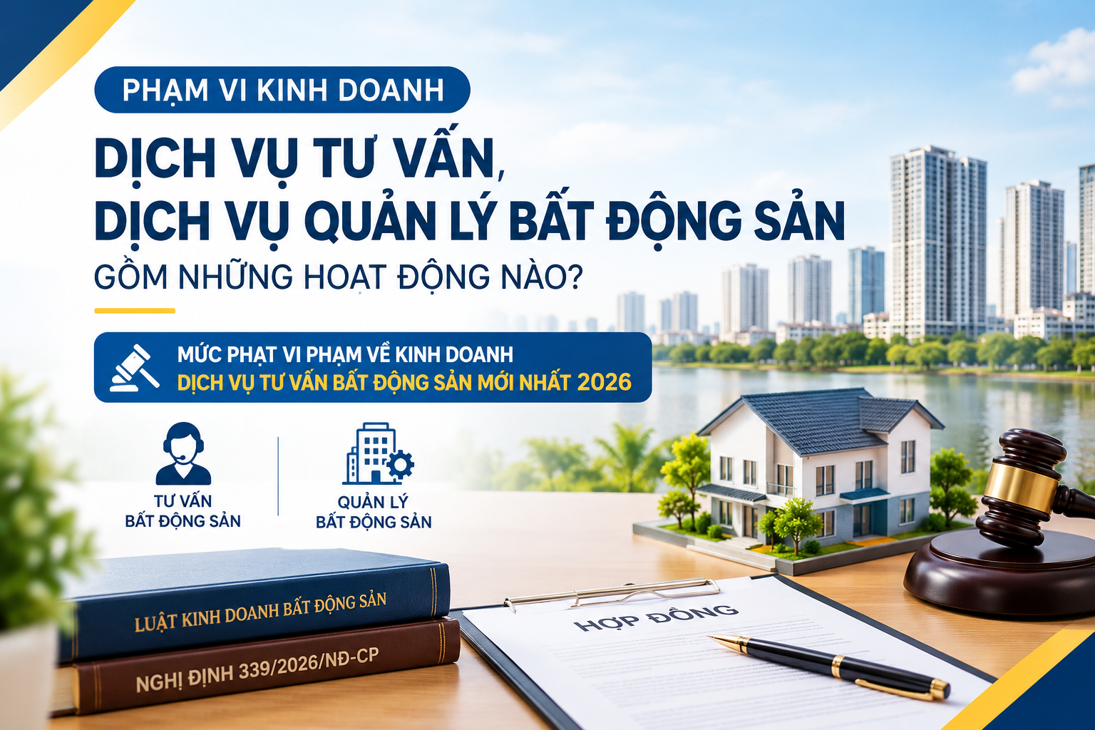Vi phạm về kinh doanh dịch vụ tư vấn, dịch vụ quản lý bất động sản và mức phạt mới nhất 2026